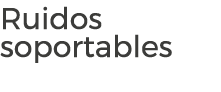 Ruidos soportables