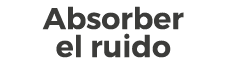 Absorber el ruido