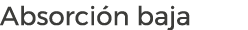 Absorci n baja