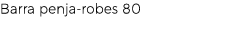 Barra penja robes 80