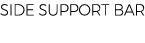 SIDE SUPPORT BAR 