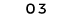 03