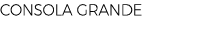 CONSOLA GRANDE