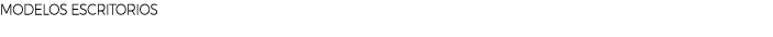 MODELOS ESCRITORIOS 