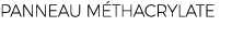 PANNEAU M THACRYLATE