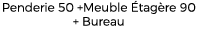 Penderie 50 +Meuble tag re 90 + Bureau