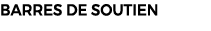 BARRES DE SOUTIEN