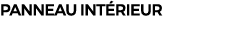 PANNEAU INT RIEUR