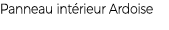 Panneau int rieur Ardoise