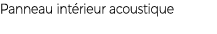 Panneau int rieur acoustique
