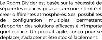 Le Room Divider est bas e sur la n cessit de s parer les espaces pour assurer une intimit  et cr er diff rentes atmo...
