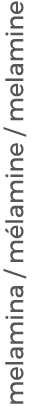 melamina / m lamine / melamine