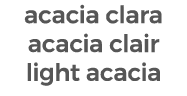 acacia clara acacia clair light acacia