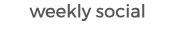 weekly social