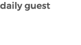 daily guest 