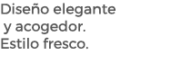Dise o elegante y acogedor. Estilo fresco.